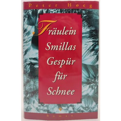 Fräulein Smillas Gespür für Schnee - Peter Hoeg