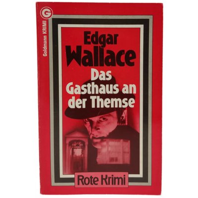 Edgar Wallace "Das Gasthaus an der Themse"