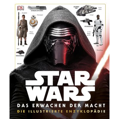 Star Wars™ Das Erwachen der Macht. Die illustrierte Enzyklopädie