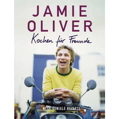 Kochen für Freunde - Jamie Oliver