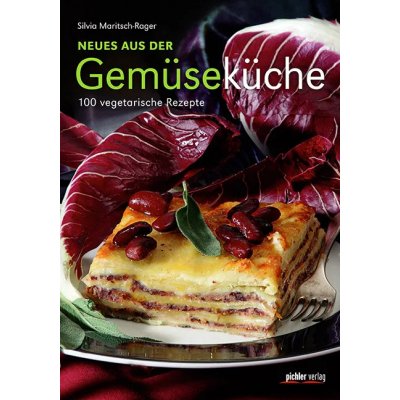 Neues aus der Gemüseküche - Silvia Maritsch-Rager