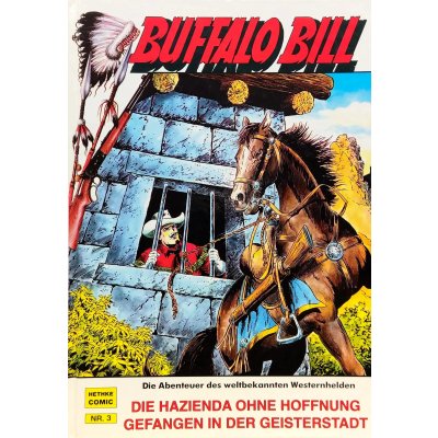 Hethke Buffalo Bill - Die Hazienda ohne Hoffnung - Gefangen in der Geisterstadt Band 3