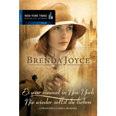 Es war einmal in New York / Nie wieder sollst du lieben - Brenda Joyce