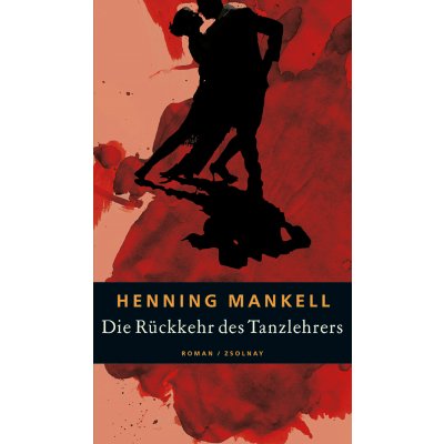 Die Rückkehr des Tanzlehrers - Henning Mankell