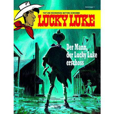 Der Mann, der Lucky Luke erschoss - Matthieu Bonhomme