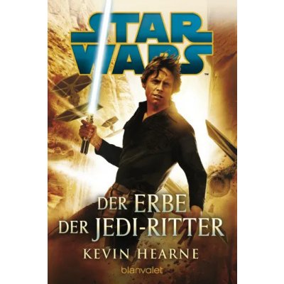 Star Wars™ - Der Erbe der Jedi-Ritter - Kevin Hearne