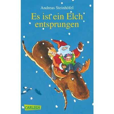 Es ist ein Elch entsprungen - Andreas Steinhöfel