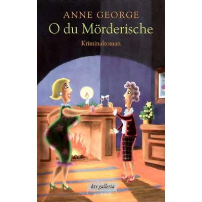 O du Mörderische - Anne George