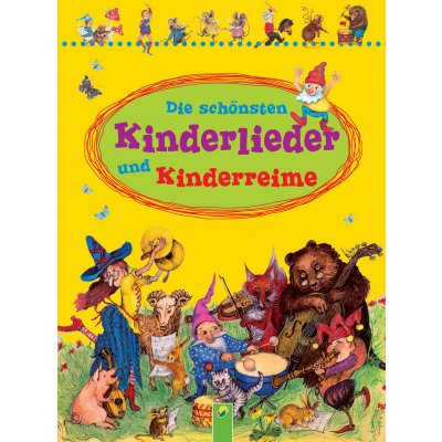 Die schönsten Kinderlieder und Kinderreime