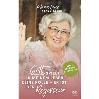 Gott spielt in meinem Leben keine Rolle - er ist der Regisseur - Maria Prean-Bruni