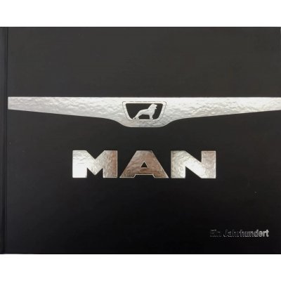 MAN. Ein Jahrhundert - Henning Stibbe, Matthias Georgi
