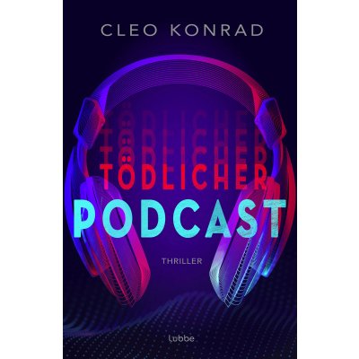 Tödlicher Podcast - Cleo Konrad