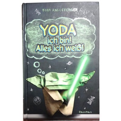 Yoda ich bin! Alles ich weiß! - Tom Angleberger