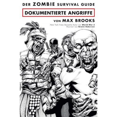 Der ZOMBIE Survival Guide - Dokumentierte Angriffe, Max Brooks