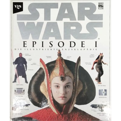Star Wars. Episode I. Die illustrierte Enzyklopädie