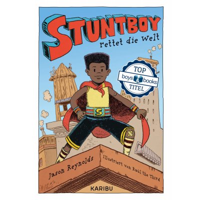 Stuntboy rettet die Welt - Jason Reynolds