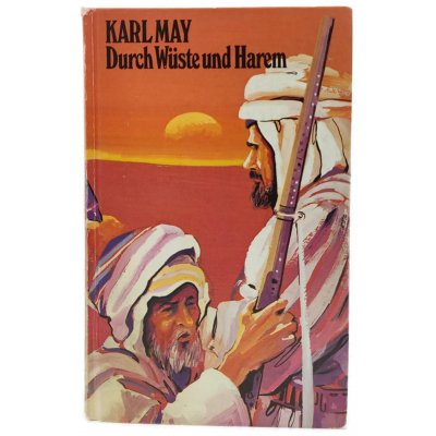 Karl May "Durch Wüste und Harem"