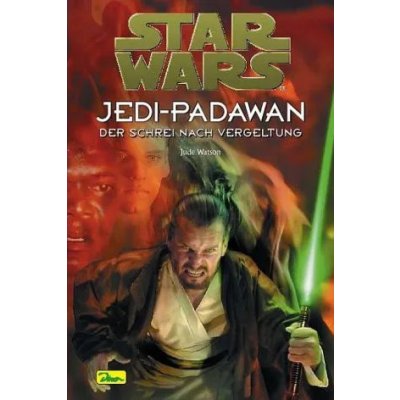 Star Wars - Jedi-Padawan / Der Schrei nach Vergeltung - Jude Watson