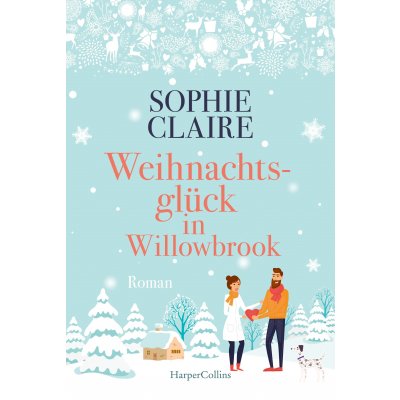 Weihnachtsglück in Willowbrook - Sophie Claire