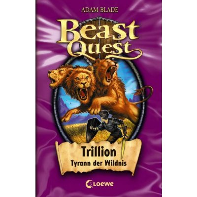 Beast Quest (Band 12) - Trillion, Tyrann der Wildnis - Adam Blade