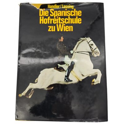 Die Spanische Hofreitschule zu Wien, Handler/Lessing