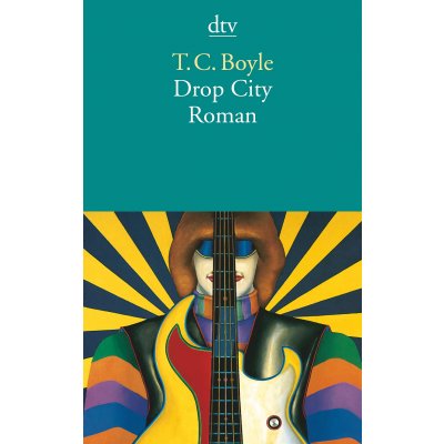 Drop City - T. C. Boyle