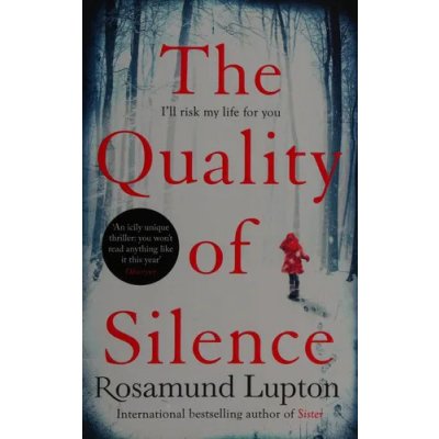 The Quality of Silence - Rosamund Lupton
