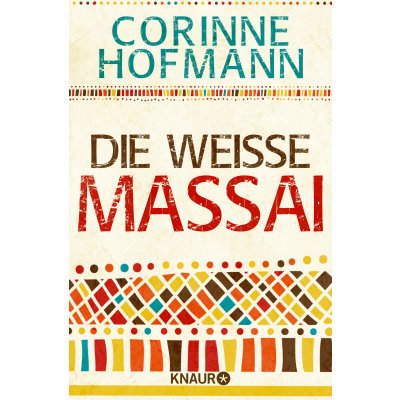 Die weiße Massai - Corinne Hofmann
