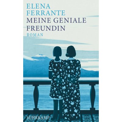 Meine geniale Freundin - Elena Ferrante