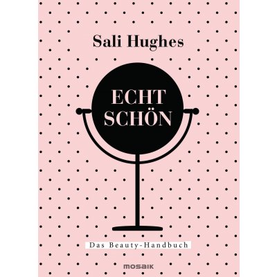 Echt schön - Sali Hughes
