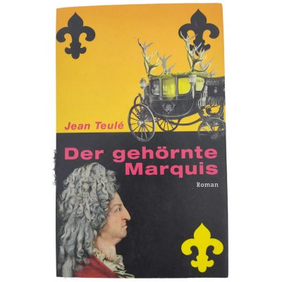 Der gehörnte Marquis - Jean Teulé