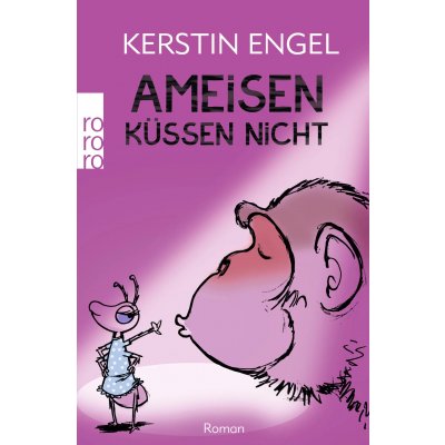 Ameisen küssen nicht - Kerstin Engel