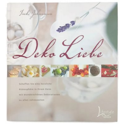 Deko-Liebe - Imke Johannson, Olaf Johannson