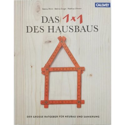 Das 1x1 des Hausbaus - Bettina Rühm, Bettina Seeger, Matthias Ullmann