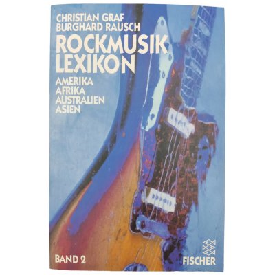 Rockmusiklexikon Bd. 2, Amerika, Afrika, Australien, Asien - Christian Graf, Burghard Rausch