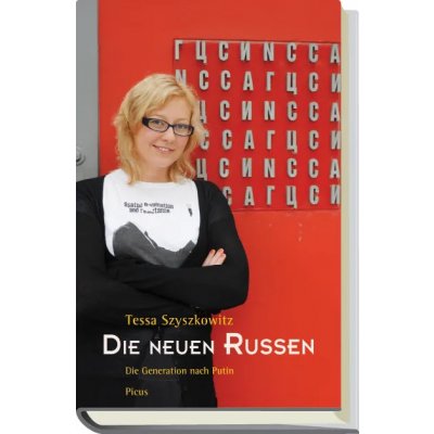 Die neuen Russen - Tessa Szyszkowitz