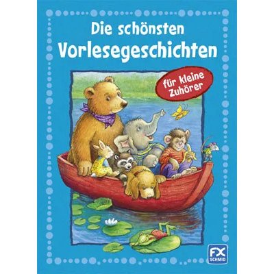 Die schönsten Vorlesegeschichten für kleine Zuhörer