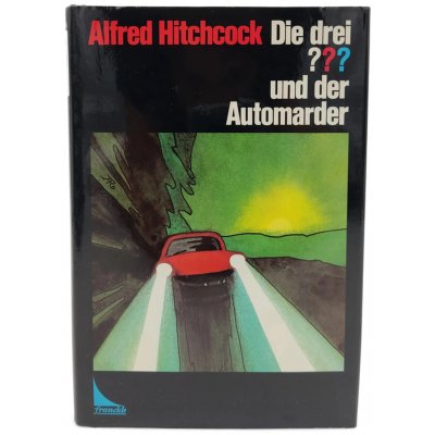 Alfred Hitchcock " Die drei ??? und der Automarder