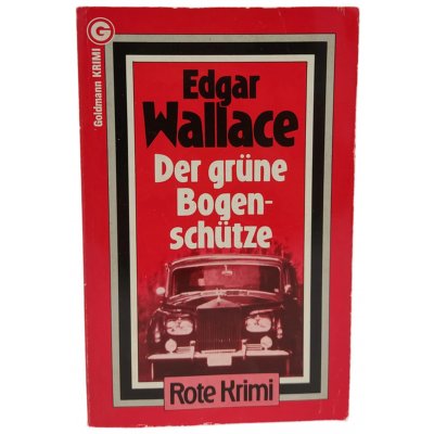 Edgar Wallace "Der grüne Bogenschütze"