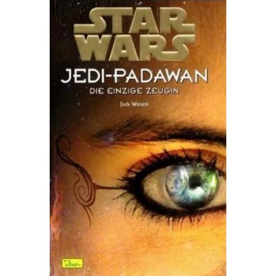 Star Wars - Jedi-Padawan / Die einzige Zeugin - Jude Watson