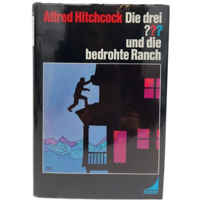 Alfred Hitchcock " Die drei ??? und die bedrohte Ranch"