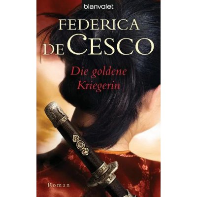 Die goldene Kriegerin - Federica Cesco