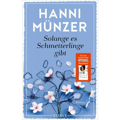Solange es Schmetterlinge gibt - Hanni Münzer
