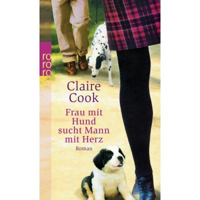 Frau mit Hund sucht Mann mit Herz - Claire Cook