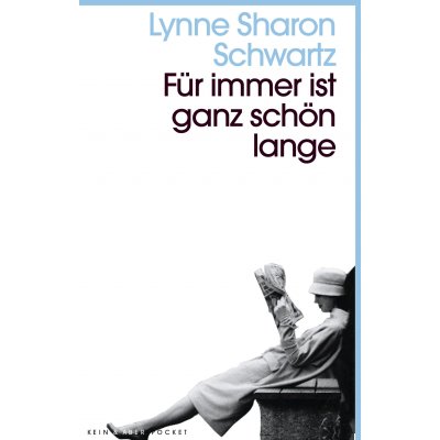 Für immer ist ganz schön lange - Lynne Sharon Schwartz