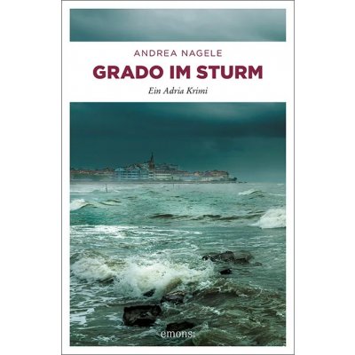 Grado im Sturm - Andrea Nagele
