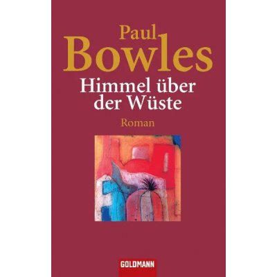 Himmel über der Wüste - Paul Bowles