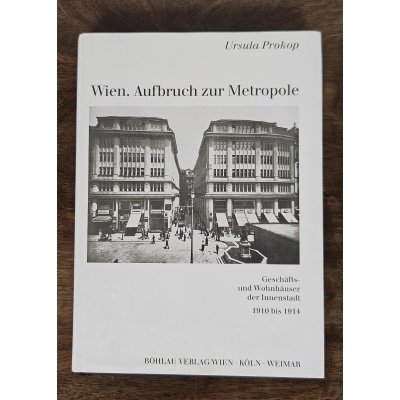 Wien. Aufbruch zur Metropole - Ursula Prokop
