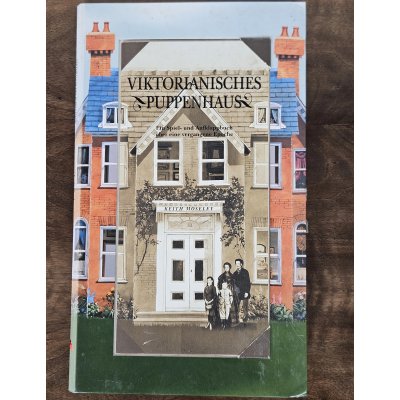 Viktorianisches Puppenhaus. Ein Spiel- und Aufklappbuch.