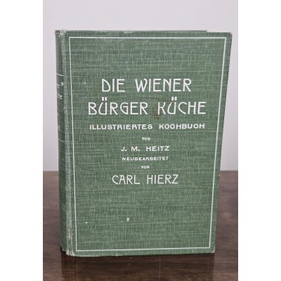Die Wiener Bürger Küche - Carl Hierz